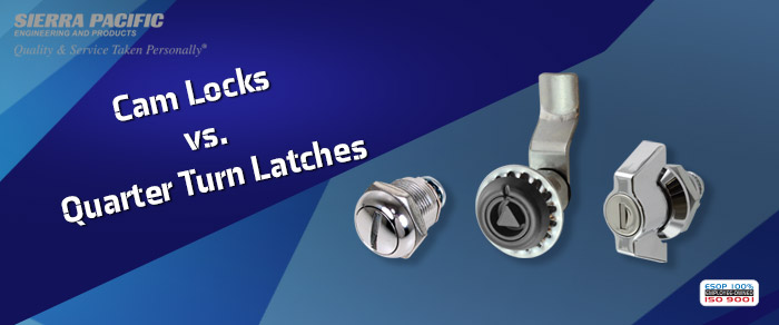 Comparison of Cam Locks and Quarter Turn Latches