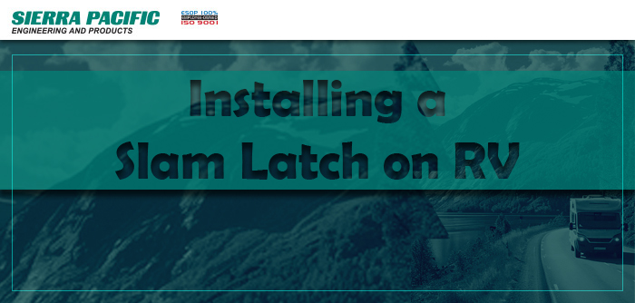 How to Install a Slam Latch on an RV