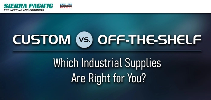 Custom vs. Off-the-Shelf: Which Industrial Supplies Are Right for You?